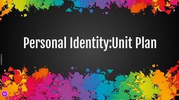 Preview of Personal Identity: UNIT PLAN