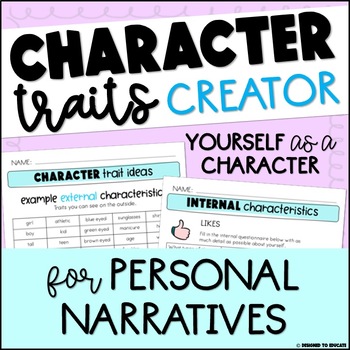 Preview of Personal Narrative Writing - Creating Yourself As A Character Using Traits