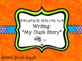 Personal Narrative Writing- My Ouch Story