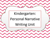 Personal Narrative Writing Unit for Kindergarten With Resources