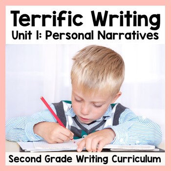 Preview of Personal Narratives Writing Unit | Terrific Writing 2nd Grade Curriculum Unit 1