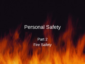 Preview of Personal Safety: Fire Safety PowerPoint
