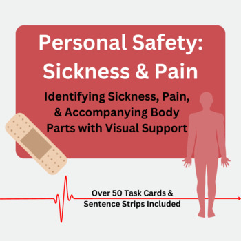 Preview of Personal Safety: Sickness & Pain - Body Parts - ASD - AAC - Task Cards