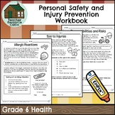 Personal Safety and Injury Prevention Workbook (Grade 6 On