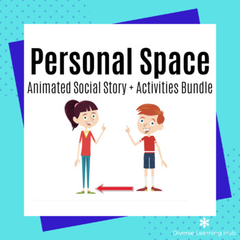 Preview of Personal Space - Distance Learning Animated Social Story + Activities Bundle