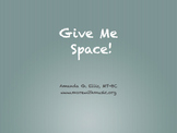 Give me Space (Personal Space)