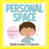 Personal Space: Respect & Defend Personal Bubbles, ELEMENTARY