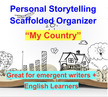 Preview of Personal Writing "My Country" narrative, scaffold, organizer, community builder