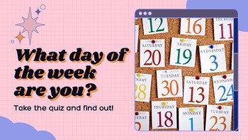 Preview of Personality Quiz: What Day of the Week Are You?