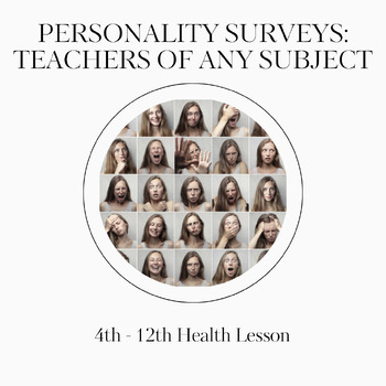 Preview of Personality Surveys For Teachers of Any Subject: Have Fun promoting Teen Health!