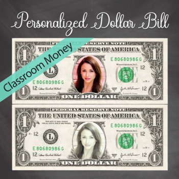 Preview of Personalized Dollar Bill - Teacher Money | Classroom Money with your face