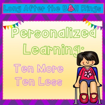 Preview of Personalized Learning: 10 more/ 10 less