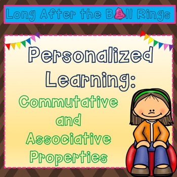 Preview of Personalized Learning: Commutative and Associative Properties (Flip Flop Facts)