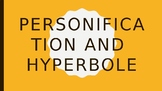 Personification and Hyperbole