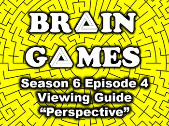 Perspective - Brain Games Viewing Guide - Season 6 Episode 4 - 2015