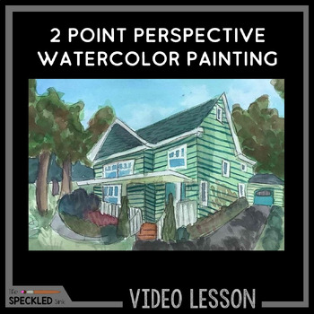 Preview of Perspective Watercolor Painting Art Lesson, Videos, Presentations. High School
