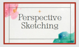 Perspective Sketching (One and Two Point) Presentation
