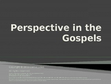 Perspective in the Gospels-Characteristics of Matthew, Mar