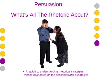 Preview of Persuasion: Intro to Rhetorical Strategies (pathos, ethos, logos)