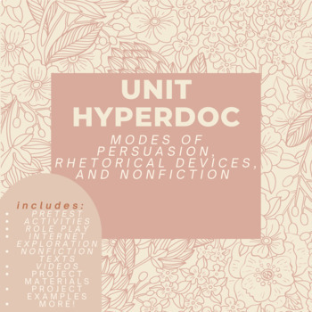 Preview of Persuasion, Rhetorical Devices, & Nonfiction Texts FULL UNIT Hyperdoc