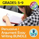 Persuasive/Argument Essay Writing BUNDLE