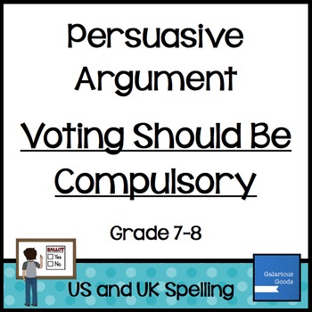 Preview of Persuasive Argument Task Compulsory Voting