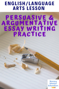 Preview of Persuasive Argumentative Essay Writing Lesson Plan
