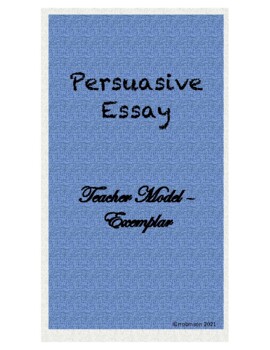 Preview of Persuasive Essay - Teacher Model Exemplar with Outline