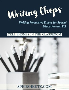 Preview of Persuasive Writing for Special Ed - Writing Chops: The Cell Phone Debate