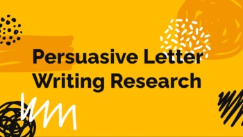 Preview of Persuasive Letter Writing and Research 