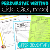 Persuasive Letter Writing with Click, Clack, Moo