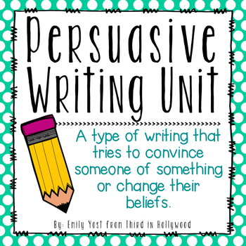 Preview of Persuasive / Opinion Writing Unit