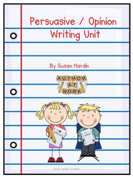 Preview of Persuasive / Opinion Writing Unit (Designed for Common Core)