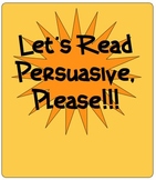 Persuasive PLEASE! Reading Study and Worksheets STAAR