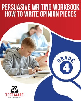 Preview of Persuasive Writing Workbook: How to Write Opinion Pieces, Grade 4