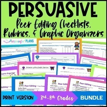 Preview of Persuasive Writing BUNDLE: Rubrics, Graphic Organizers, Peer Editing Templates