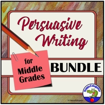 Preview of Persuasive Writing Bundle for Middle Grades