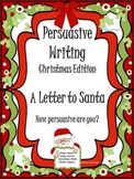 Persuasive Writing Christmas Edition A Letter to Santa