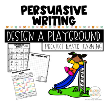 Preview of Persuasive Writing - Design a Playground PBL