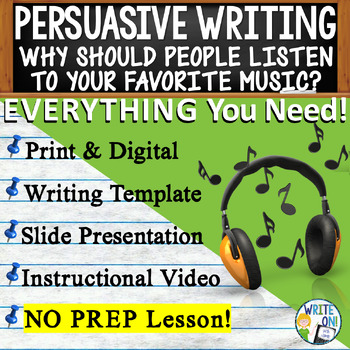 Preview of Persuasive Writing Prompt Unit w/ Graphic Organizer - Why Listen to Your Music?