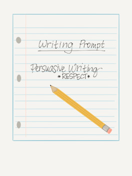 Preview of Persuasive Writing Guide - Respect