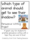 Persuasive Writing Pack: Which Animal Should See Their Shadow?