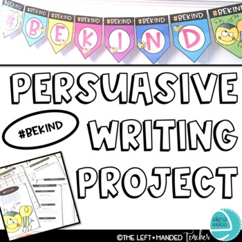 Preview of Persuasive Writing Project: Be Kind