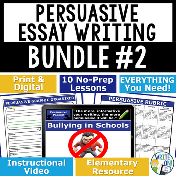 Preview of Persuasive Writing Prompts, Persuasive Essay Unit w/ Graphic Organizer  Bundle 2