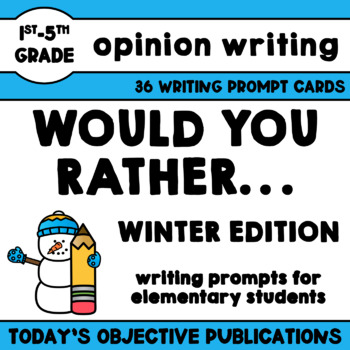 Preview of Persuasive Writing Prompts Would You Rather (Winter Edition)