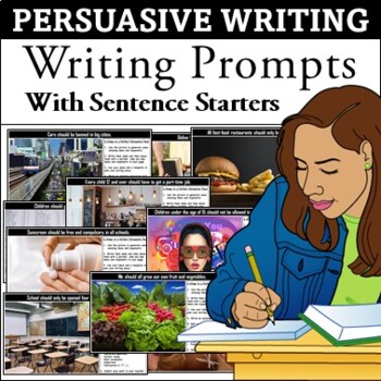 Preview of Persuasive Writing Prompts Writing Stimulus with Sentence Starters