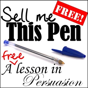 Preview of Persuasive Writing- *Sell Me This Pen*- A Lesson in Logos, Ethos, and Pathos!
