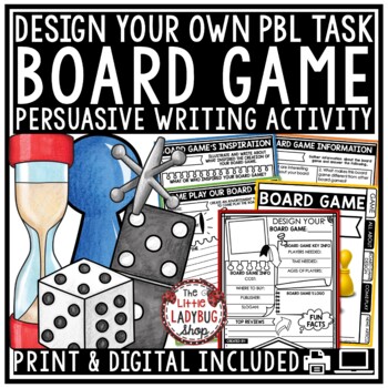 Preview of Persuasive Writing Task Design Create a Board Game Project Based Learning PBL