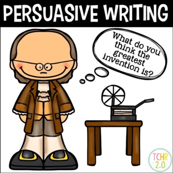 Persuasive Writing Unit | World's Greatest Invention | Distance Learning