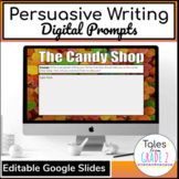 Persuasive Writing Unit | Digital Prompts 